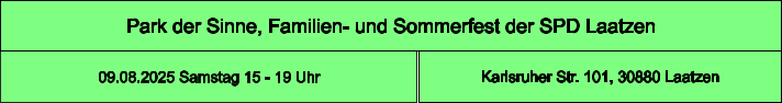 Park der Sinne, Familien- und Sommerfest der SPD Laatzen Karlsruher Str. 101, 30880 Laatzen 09.08.2025 Samstag 15 - 19 Uhr