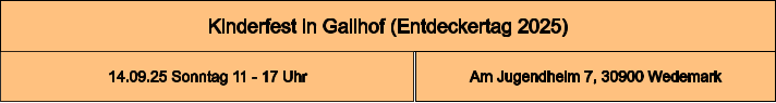 Kinderfest in Gailhof (Entdeckertag 2025) Am Jugendheim 7, 30900 Wedemark 14.09.25 Sonntag 11 - 17 Uhr