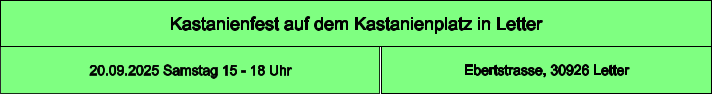 Kastanienfest auf dem Kastanienplatz in Letter Ebertstrasse, 30926 Letter 20.09.2025 Samstag 15 - 18 Uhr